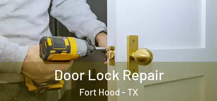  Door Lock Repair Fort Hood - TX