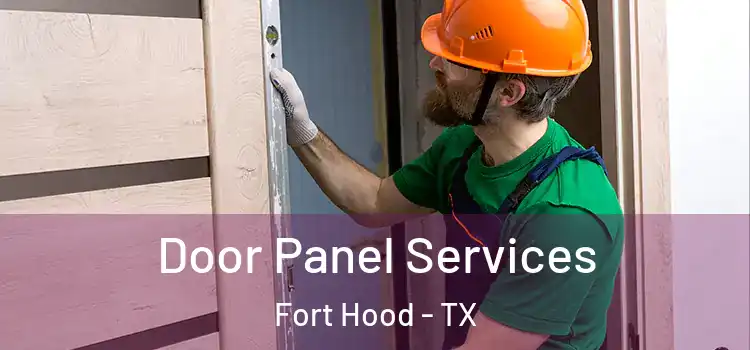 Door Panel Services Fort Hood - TX