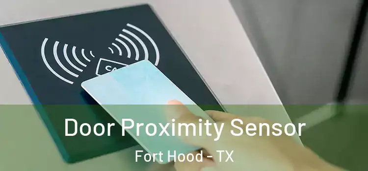  Door Proximity Sensor Fort Hood - TX