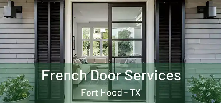 French Door Services Fort Hood - TX
