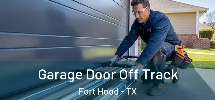  Garage Door Off Track Fort Hood - TX