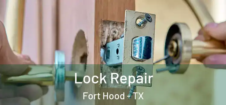 Lock Repair Fort Hood - TX
