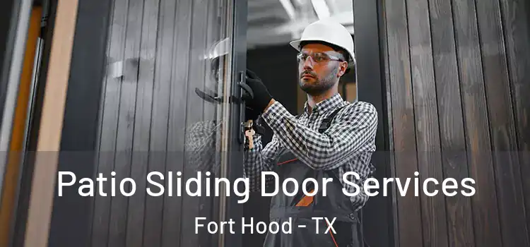 Patio Sliding Door Services Fort Hood - TX
