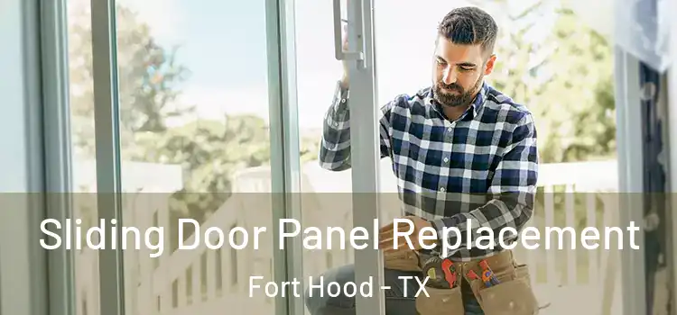  Sliding Door Panel Replacement Fort Hood - TX