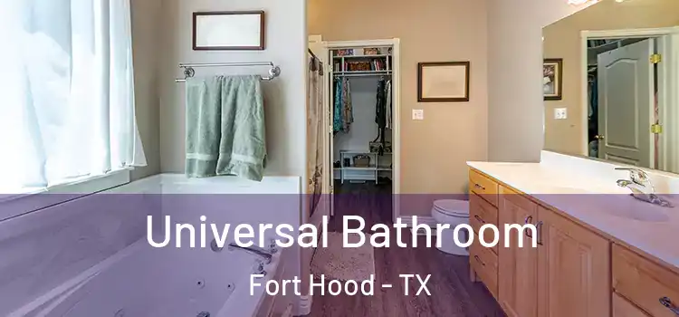 Universal Bathroom Fort Hood - TX